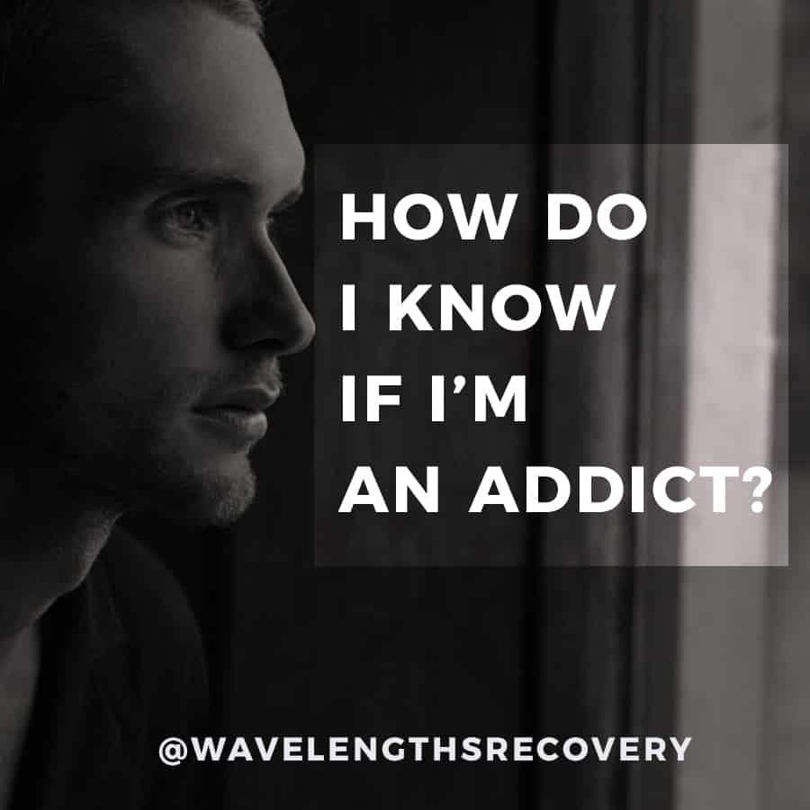 How do I know if I'm an addict